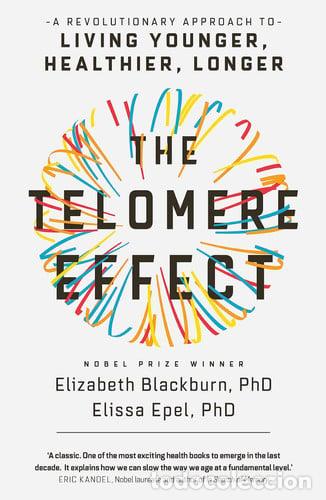 Livros: The Telomere Effect A Revolutionary Approach to Living Younger, Healthier, Longer - Elizabeth Blackb