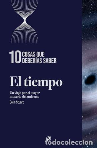 Livros: EL TIEMPO. 10 COSAS QUE DEBERIAS SABER - STUART, COLIN