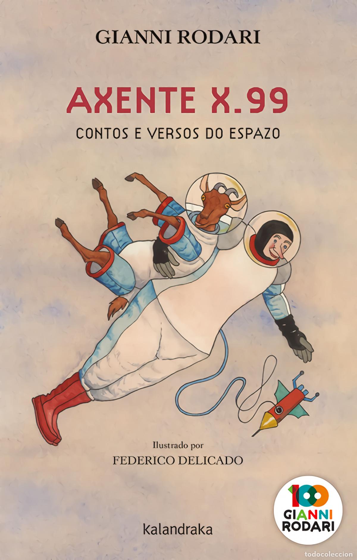 Livros: AXENTE X.99, CONTOS E VERSOS DO ESPAZO - Rodari, Gianni