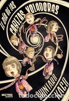 Livros: EL DIA DE LAS CABEZAS VOLADORAS (SHINTARO KAGO) - KAGO, SHINTARO
