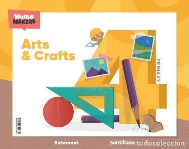 Libri: ARTS AND CRAFT 4&ordm;EP 23 WORLD MAKERS - AA.VV