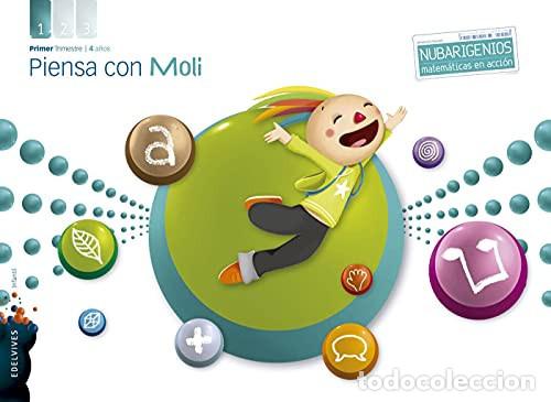 Libros: Nubarigenios, Piensa con Moli, Educaci&oacute;n Infantil, 4 a&ntilde;os. 1 trimestre - Mar&iacute;a Arespacochaga Maroto,
