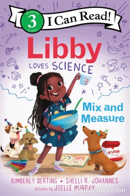 Libros: LIBBY LOVES SCIENCE: MIX AND MEASURE - KIMBERLY DERTING