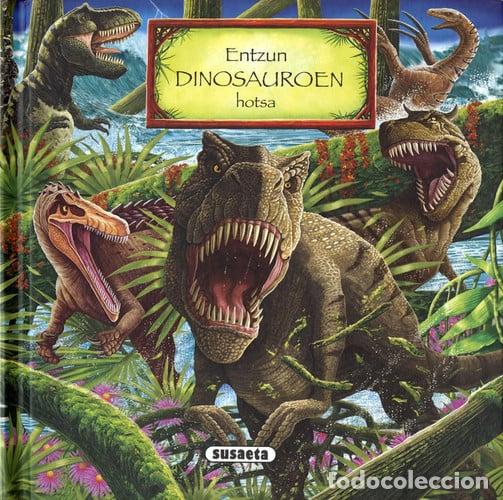 Libros: ENTZUN DINOSAUROEN HOTSA - SUSAETA, TALDEAK