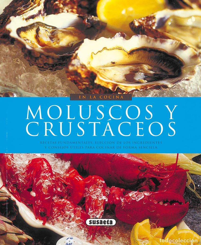 Libros: MOLUSCOS Y CRUST&Aacute;CEOS (EN LA COCINA) - Susaeta, Equipo