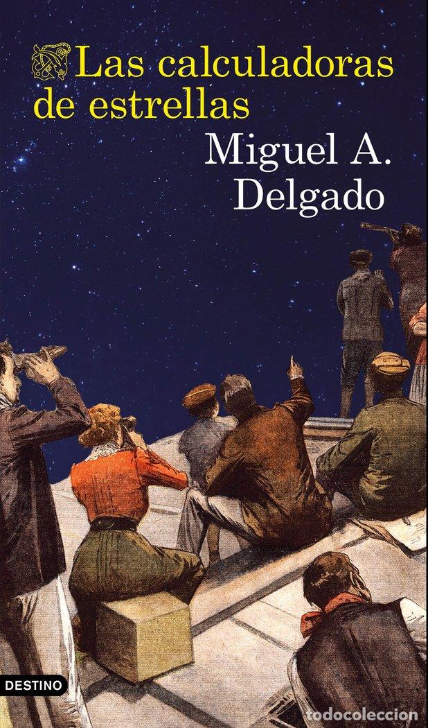 Livres: CALCULADORAS DE ESTRELLAS,LAS - DELGADO, MIGUEL ANGEL