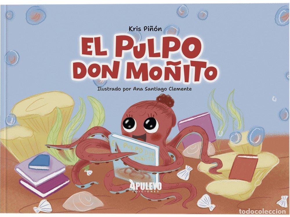 B&uuml;cher: EL PULPO DON MO&Ntilde;ITO - PI&Ntilde;ON, KRIS