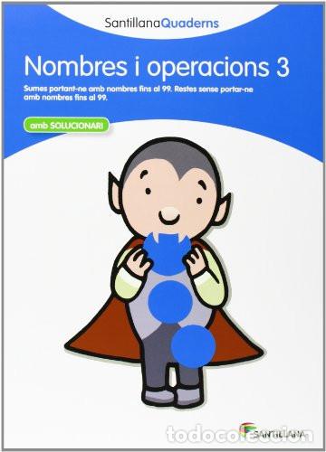 B&uuml;cher: NOMBRES I OPERACIONS 3 SANTILLANA QUADERNS - .