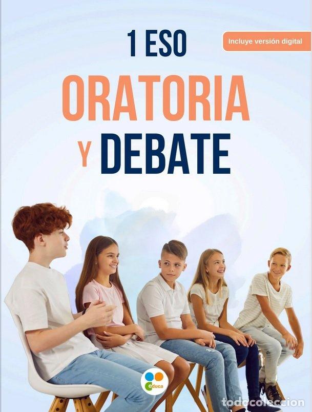 Libros: ORATORIA Y DEBATE 1&ordm;ESO 24 - AA.VV