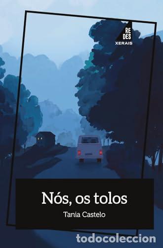 Libros: N&Oacute;S, OS TOLOS - CASTELO MARTINEZ, TANIA