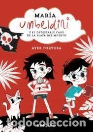 Libros: MARIA UMBELDINI Y EL DETESTABLE CASO DE LA PLAYA DEL MUERTO - TORTOSA, AYES
