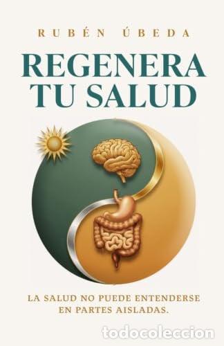 Libri: REGENERA TU SALUD - &Uacute;BEDA RUBIO, RUBEN