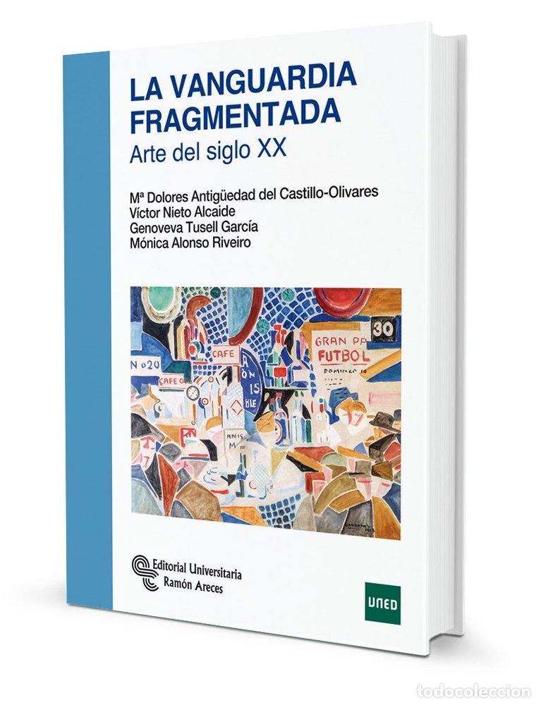 Libri: LA VANGUARDIA FRAGMENTADA - ALONSO RIVEIRO, M&Oacute;NICA