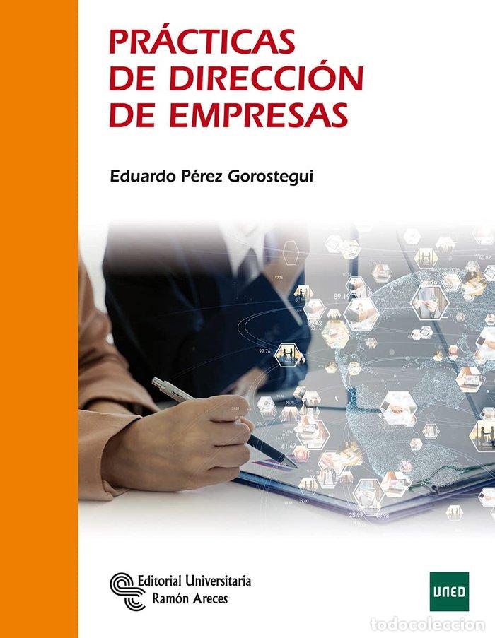 Libri: PRACTICAS DE DIRECCION DE EMPRESAS - P&Eacute;REZ GOROSTEGUI, EDUARDO
