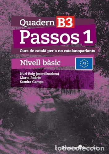 Livros: Passos 1. Quadern B 3 - Roig Mart&iacute;nez, Nuri, Camps Fern&aacute;ndez, Sandra, Padr&oacute;s Coll, Marta, Daranas Vi