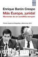 Livres: M&aacute;s Europa, &iexcl;unida! - Enrique Bar&oacute;n Crespo