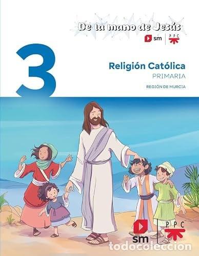 Libros: RELIGION CATOLICA 3&ordm;EP MURCIA MANO DE JESUS 26 - EQUIPO DE RELIGION DE EDICIONES SM-PPC, ,