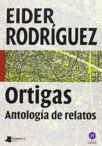 Libros: Ortigas antolog&iacute;a de relatos - Eider Rodr&iacute;guez