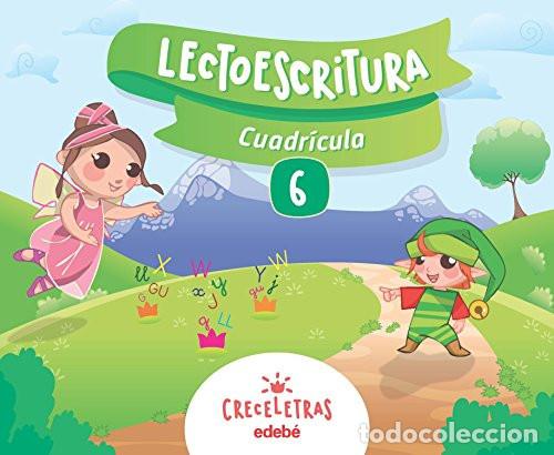 Libros: CRECELETRAS LECTOESCRITURA 6 CUADR&Iacute;CULA - Edeb&eacute;, Obra Colectiva