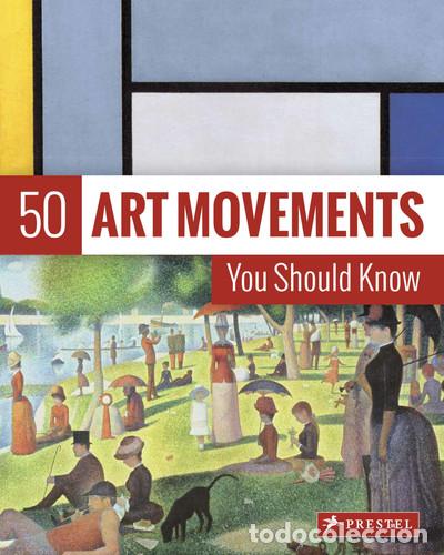 books: 50 Art Movements You Should Know From Impressionism to Performance Art - Rosalind Ormiston
