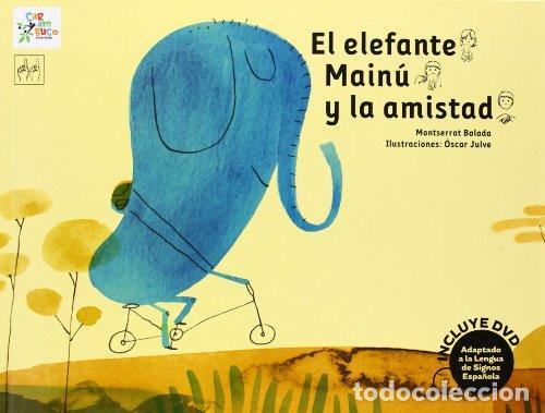 books: El elefante Main&uacute; y la amistad - Montserrat Balada