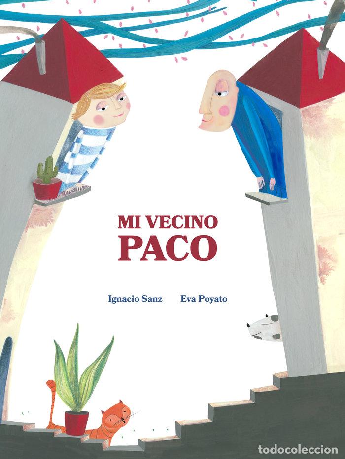 Libros: MI VECINO PACO - SANZ, IGNACIO
