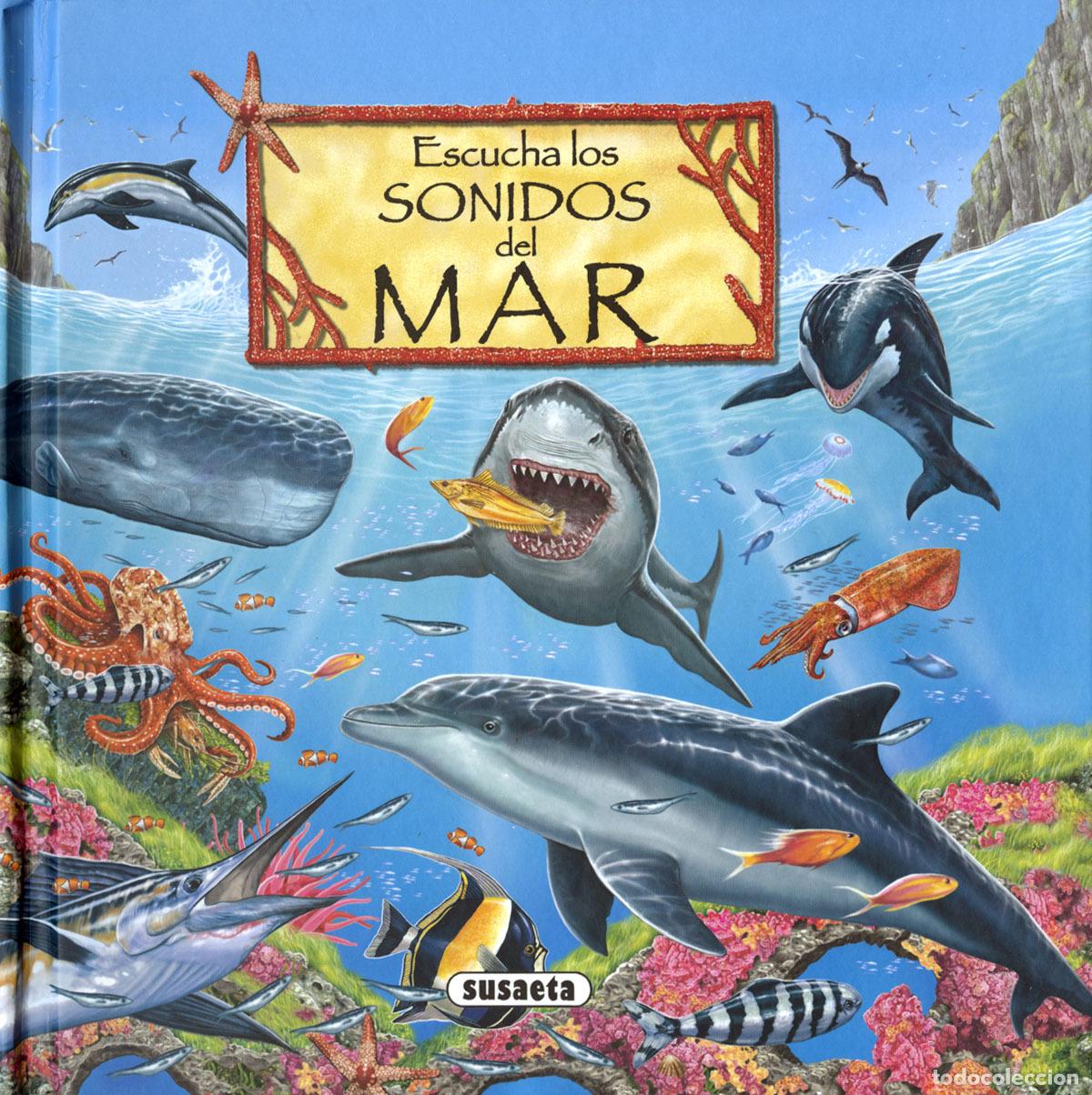 Libros: ESCUCHA LOS SONIDOS DEL MAR - Susaeta, Equipo