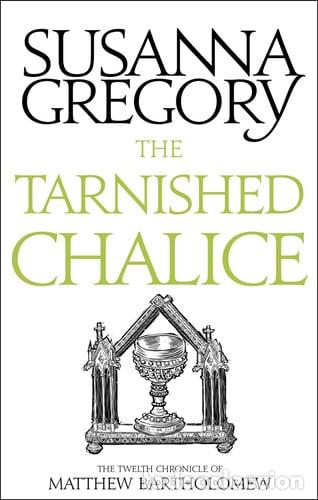 books: The Tarnished Chalice The Twelfth Chronicle of Matthew Bartholomew - Susanna Gregory