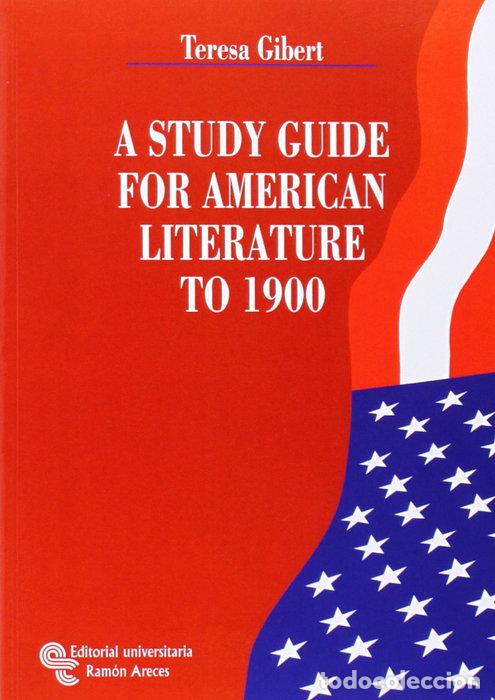 books: A STUDY GUIDE FOR AMERICAN LITERATURE TO 1900 - GIBERT, TERESA