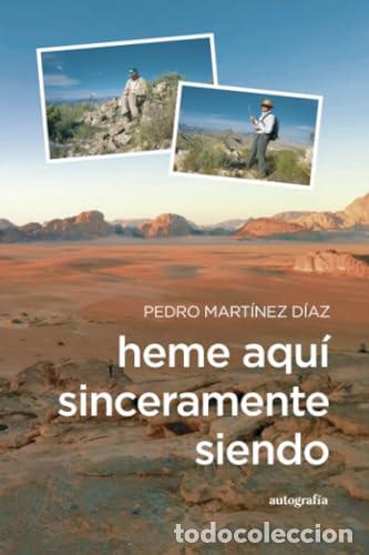 Livros: HEME AQU&Iacute; SINCERAMENTE SIENDO (Spanish Edition) - Mart&iacute;nez D&iacute;az, Pedro