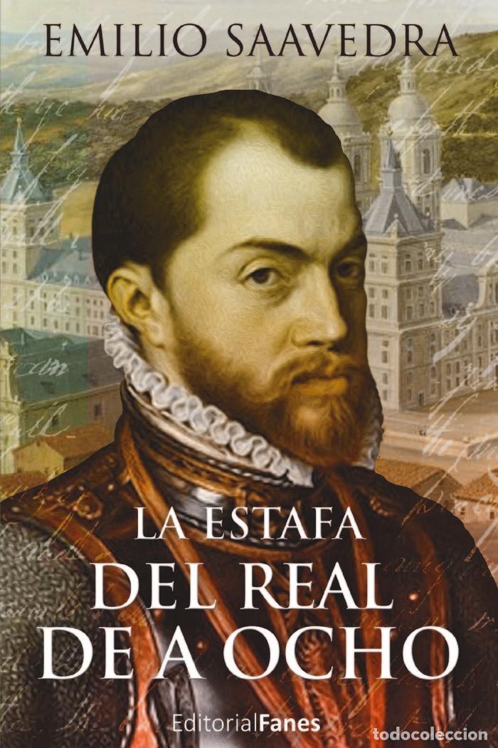 books: LA ESTAFA DEL REAL DE A OCHO - SAAVEDRA, EMILIO