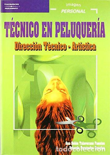 books: T&eacute;cnico en peluquer&iacute;a. Direcci&oacute;n t&eacute;cnico-art&iacute;stica - YOLANDA FERNANDEZ CANALES, ANA BELEN TALAVERANO
