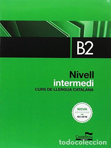 books: Nivell intermedi, B2 curs de llengua catalana - Sergi Cerc&oacute;s, Badia i Pujol Badia, N&uacute;ria Brugarolas,
