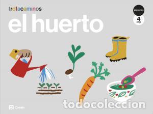 books: El huerto 4 anos trotacaminosinfantil.2ocursotrotacaminos - .