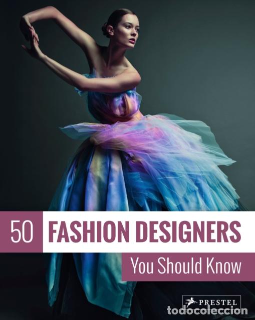 books: 50 FASHION DESIGNERS YOU SHOULD KNOW - WERLE, SIMONE