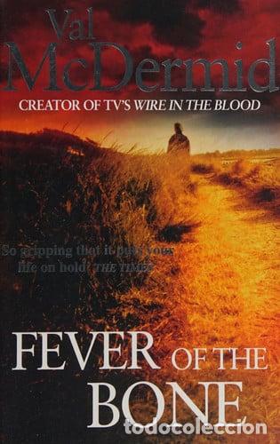 Libros: Fever of the Bone - Val McDermid
