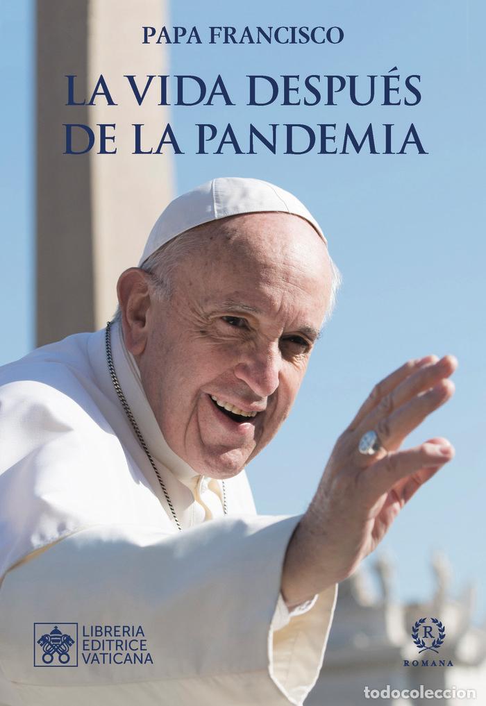 Libros: LA VIDA DESPUES DE LA PANDEMIA - PAPA FRANCISCO