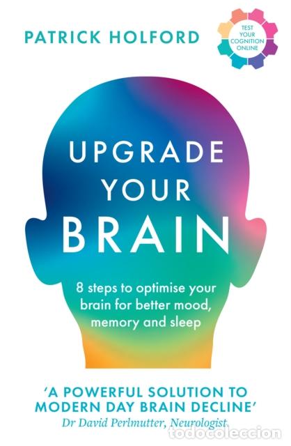 Libros: UPGRADE YOUR BRAIN - PATRICK HOLFORD