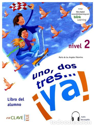 Libros: Uno, dos, tres...&iexcl;Ya! 2 - Libro del alumno + CD audio - Mar&iacute;a de los Angeles Palomino