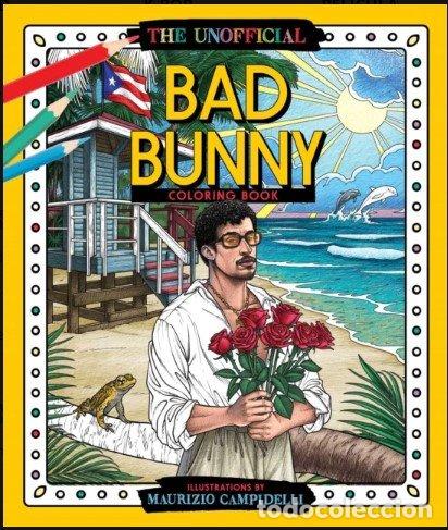 Libros: UNOFFICIAL BAD BUNNY COLORING BOOK FANTASIES PUERTO RICO'S - CAMPIDELLI MAURIZIO