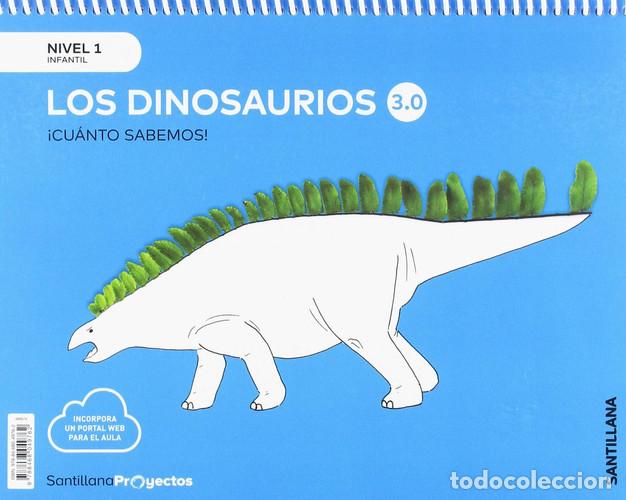 Libros: Los dinosaurios, nivel 1 Infantil &iexcl;Cu&aacute;nto Sabemos! 3.0 : Santillana Proyectos - Various