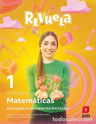 Libros: Matem&aacute;ticas aplicadas a las Ciencias Sociales 1 bachillerato : Revuela - Luis Sanz