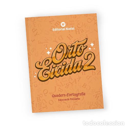 Libros: Orto eixida 2, Quadern d'ortograf&iacute;a, Educaci&oacute; Prim&agrave;ria - AA.VV