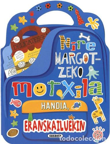 Libros: NIRE MARGOTZEKO MOTXILLA HANDIA ERANSKAILUEKIN - SUSAETA, EQUIPO