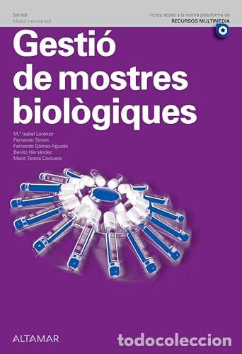 books: Gesti&oacute; de mostres biol&ograve;giques, Sanitat, M&oacute;dul transversal - M. I. Lorenzo, F. Sim&oacute;n, F. G&oacute;mez, B. He