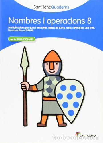 Libros: SANTILLANA QUADERNS NOMBRE I OPERACIONS 8 - .