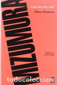 Libros: UNA NOVELA REAL - Mizumura, Minae