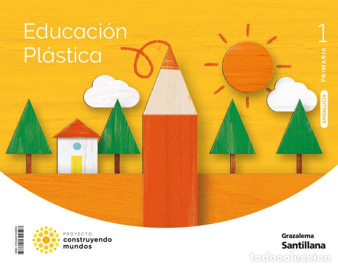 books: PLASTICA 1&ordm;EP ANDALUCIA 23 CONSTRUYENDO MUNDOS - AA.VV