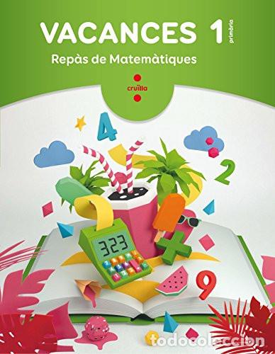 Libros: Vacances, 1 Prim&agrave;ria rep&aacute;s de matem&agrave;tiques - Navarro, Angels, Carvajal, Bego&ntilde;a, Gratac&oacute;s i Isern, Ma