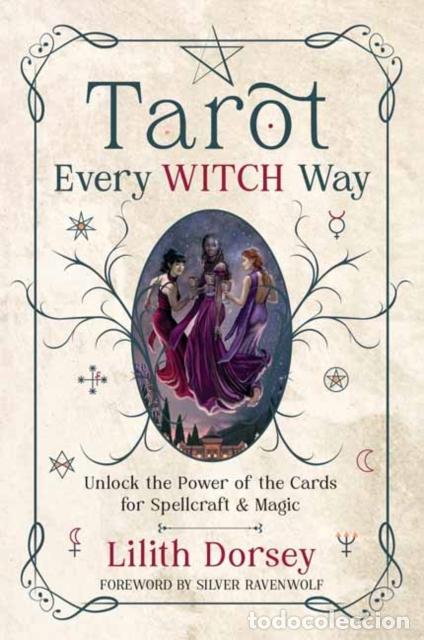 Libros: TAROT EVERY WITCH WAY - LILITH DORSEY